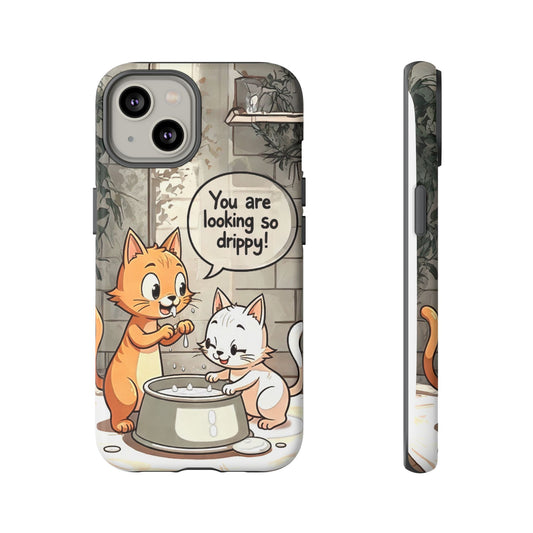 Cute Cat Phone Case - You Are Looking So Drippy, Pet Lover Gift, Animal Lover, Fun Phone Accessory, Whimsical Design