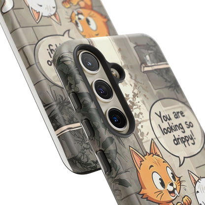 Cute Cat Phone Case - You Are Looking So Drippy, Pet Lover Gift, Animal Lover, Fun Phone Accessory, Whimsical Design
