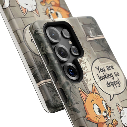 Cute Cat Phone Case - You Are Looking So Drippy, Pet Lover Gift, Animal Lover, Fun Phone Accessory, Whimsical Design