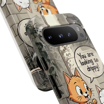 Cute Cat Phone Case - You Are Looking So Drippy, Pet Lover Gift, Animal Lover, Fun Phone Accessory, Whimsical Design