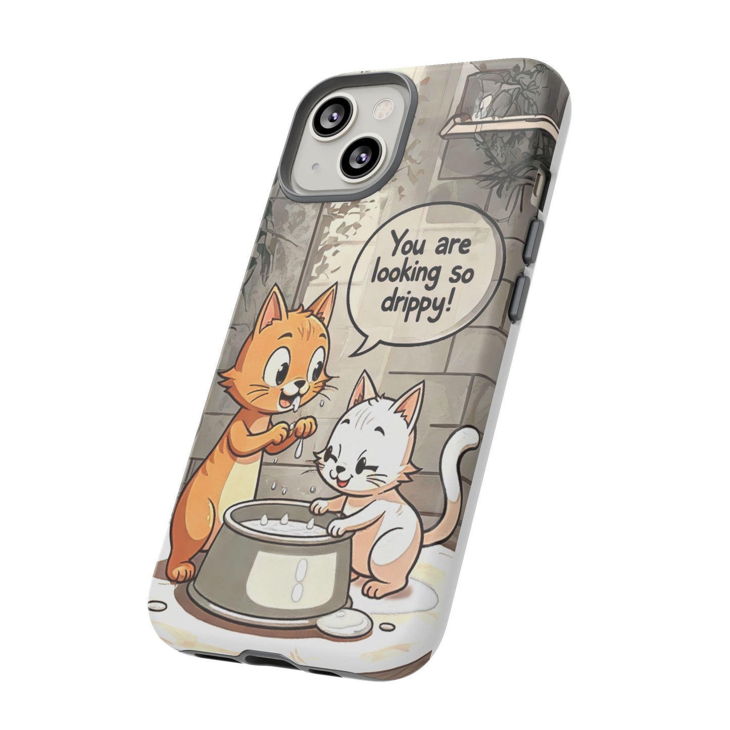 Cute Cat Phone Case - You Are Looking So Drippy, Pet Lover Gift, Animal Lover, Fun Phone Accessory, Whimsical Design