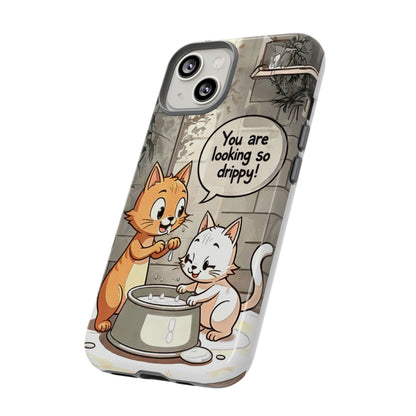 Cute Cat Phone Case - You Are Looking So Drippy, Pet Lover Gift, Animal Lover, Fun Phone Accessory, Whimsical Design