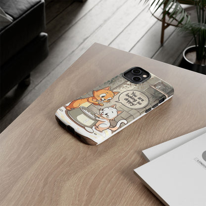 Cute Cat Phone Case - You Are Looking So Drippy, Pet Lover Gift, Animal Lover, Fun Phone Accessory, Whimsical Design