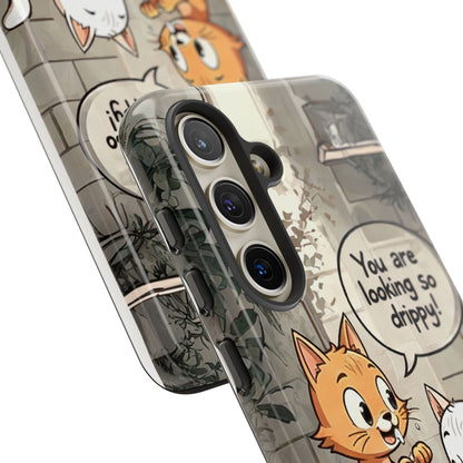 Cute Cat Phone Case - You Are Looking So Drippy, Pet Lover Gift, Animal Lover, Fun Phone Accessory, Whimsical Design
