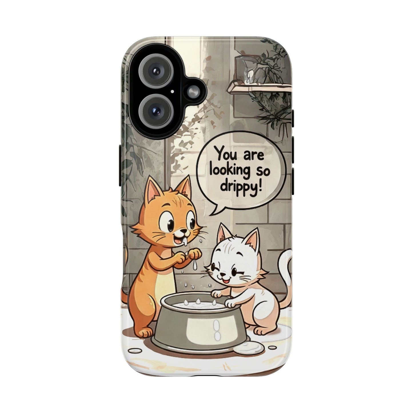 Cute Cat Phone Case - You Are Looking So Drippy, Pet Lover Gift, Animal Lover, Fun Phone Accessory, Whimsical Design