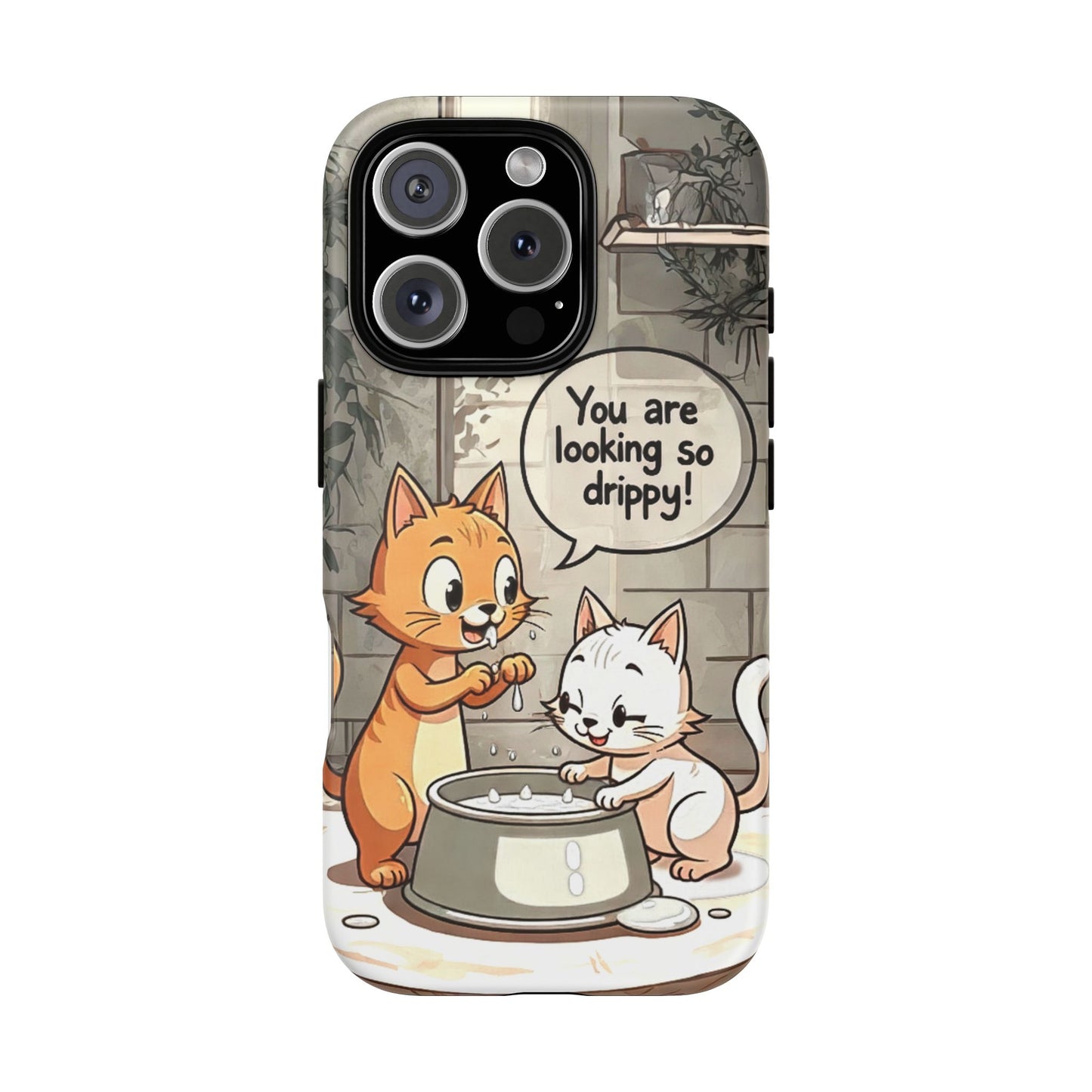 Cute Cat Phone Case - You Are Looking So Drippy, Pet Lover Gift, Animal Lover, Fun Phone Accessory, Whimsical Design