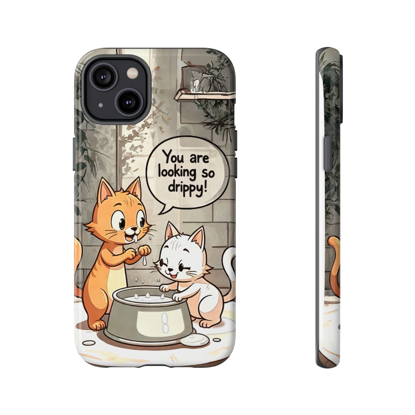 Cute Cat Phone Case - You Are Looking So Drippy, Pet Lover Gift, Animal Lover, Fun Phone Accessory, Whimsical Design