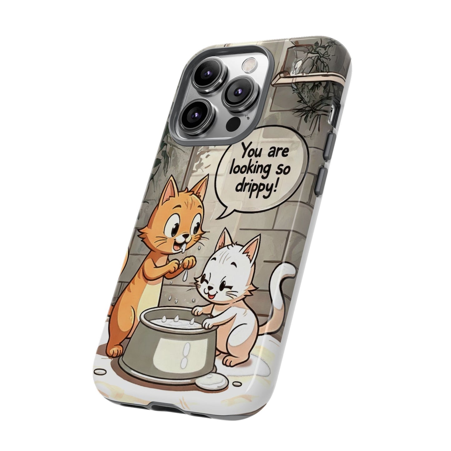 Cute Cat Phone Case - You Are Looking So Drippy, Pet Lover Gift, Animal Lover, Fun Phone Accessory, Whimsical Design