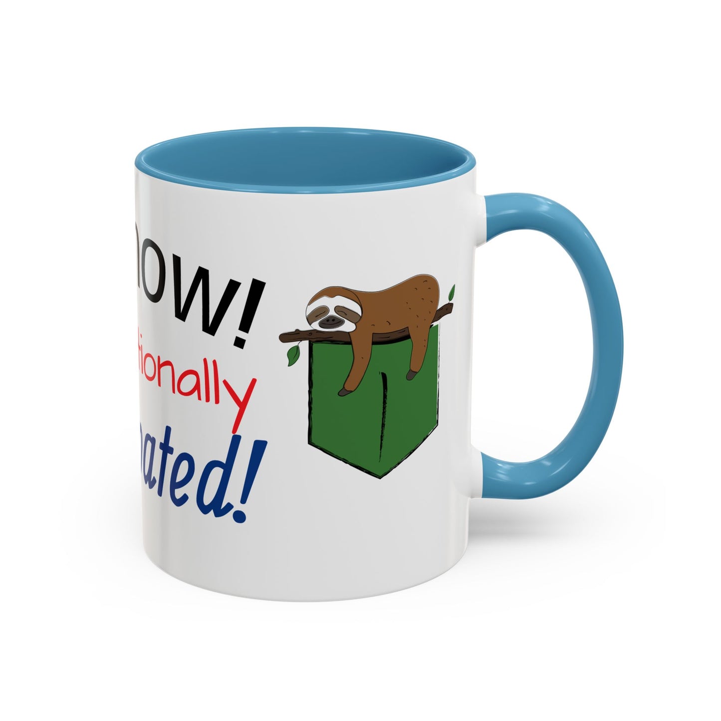 Funny Sloth Coffee Mug - Emotionally Constipated - Gift for Coffee Lovers, Office Humor, Birthday, Self-Care, Tea Lovers