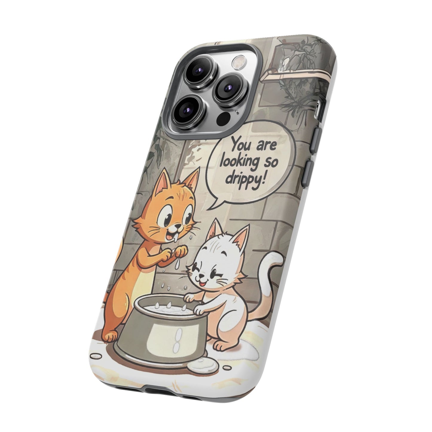 Cute Cat Phone Case - You Are Looking So Drippy, Pet Lover Gift, Animal Lover, Fun Phone Accessory, Whimsical Design