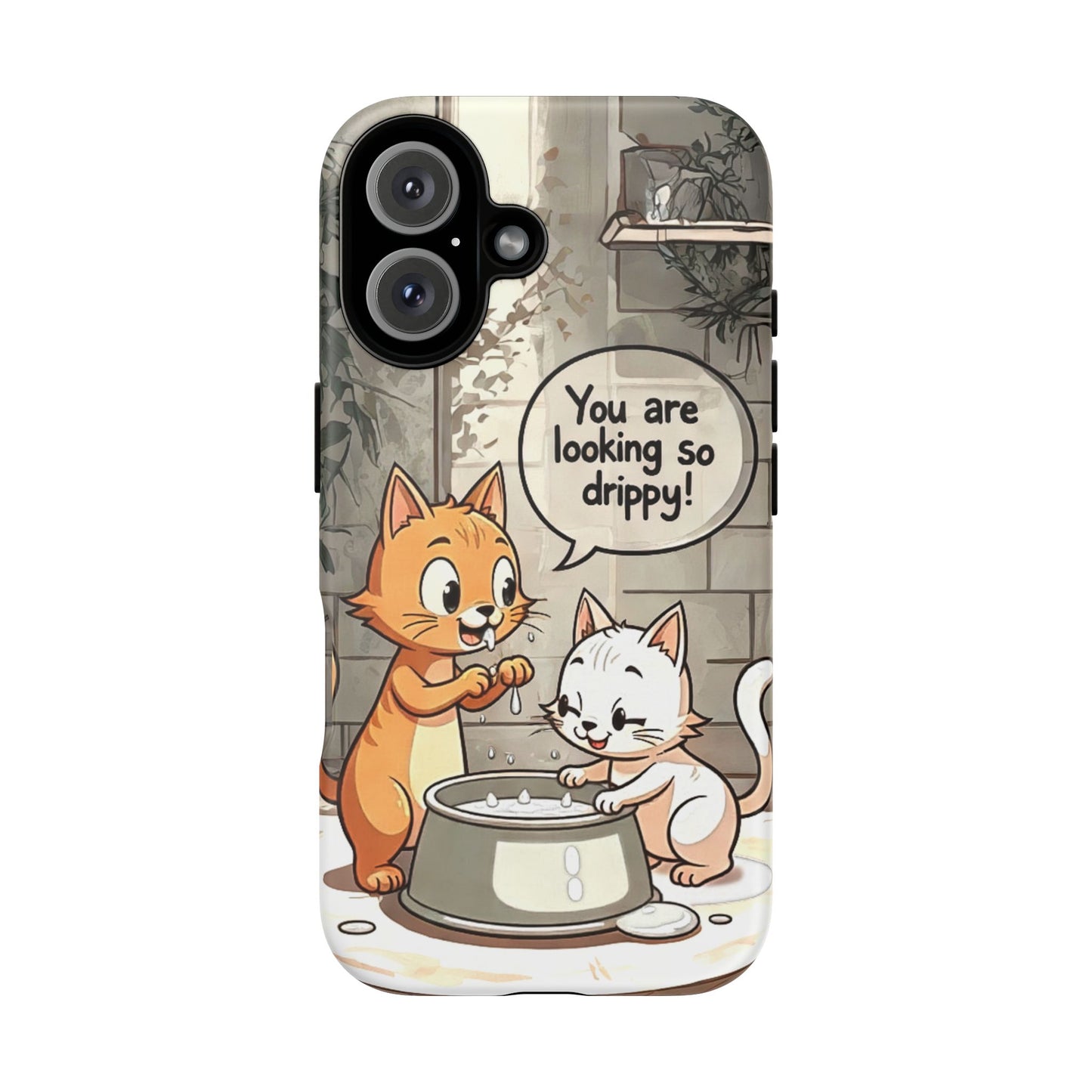Cute Cat Phone Case - You Are Looking So Drippy, Pet Lover Gift, Animal Lover, Fun Phone Accessory, Whimsical Design