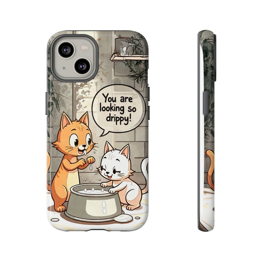 Cute Cat Phone Case - You Are Looking So Drippy, Pet Lover Gift, Animal Lover, Fun Phone Accessory, Whimsical Design