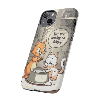 Cute Cat Phone Case - You Are Looking So Drippy, Pet Lover Gift, Animal Lover, Fun Phone Accessory, Whimsical Design
